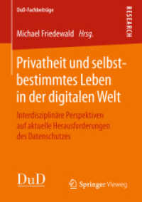 Privatheit und selbstbestimmtes Leben in der digitalen Welt : Interdisziplinäre Perspektiven auf aktuelle Herausforderungen des Datenschutzes (Dud-fachbeiträge)