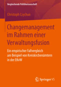 Changemanagement im Rahmen einer Verwaltungsfusion : Ein empirischer Fallvergleich am Beispiel von Kreiskirchenämtern in der EKvW (Vergleichende Politikwissenschaft)