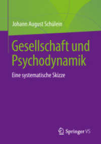 Gesellschaft und Psychodynamik : Eine systematische Skizze （1. Aufl. 2018）