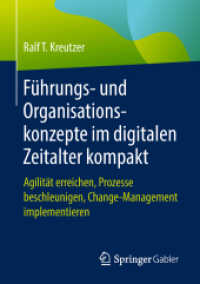 Führungs- und Organisationskonzepte im digitalen Zeitalter kompakt : Agilität erreichen, Prozesse beschleunigen, Change-Management implementieren