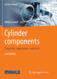 Cylinder components : Properties, applications, materials (ATZ/MTZ-Fachbuch) （2. Aufl. 2018. x, 133 S. X, 133 p. 235 mm）