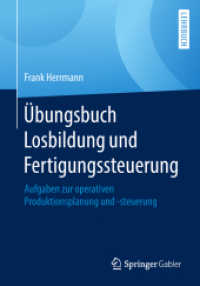Übungsbuch Losbildung und Fertigungssteuerung : Aufgaben zur operativen Produktionsplanung und -steuerung （1. Aufl. 2018）