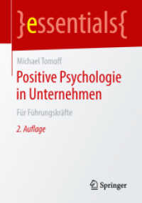 Positive Psychologie in Unternehmen : Für Führungskräfte (Essentials) （2. Aufl. 2018. vii, 49 S. VII, 49 S. 3 Abb. 210 mm）