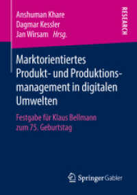 Marktorientiertes Produkt- und Produktionsmanagement in digitalen Umwelten : Festgabe für Klaus Bellmann zum 75. Geburtstag