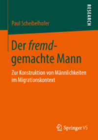 Der fremd-gemachte Mann : Zur Konstruktion von Männlichkeiten im Migrationskontext