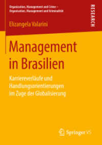 Management in Brasilien : Karriereverläufe und Handlungsorientierungen im Zuge der Globalisierung (Organization, Management and Crime - Organisation, Management und Kriminalität) （1. Aufl. 2018）