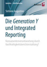 Die Generation Y und Integrated Reporting : Konsumentenverantwortung durch Nachhaltigkeitsberichterstattung? (Autouni - Schriftenreihe) （1. Aufl. 2018）