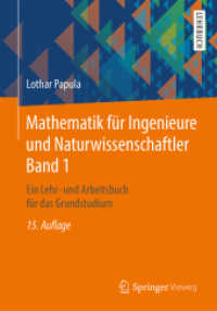 Mathematik für Ingenieure und Naturwissenschaftler. 1 Ein Lehr- und Arbeitsbuch für das Grundstudium (Springer-Lehrbuch) （15. Aufl. 2018. xxiv, 854 S. XXIV, 854 S. 643 Abb. 240 mm）