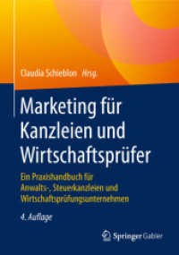 Marketing für Kanzleien und Wirtschaftsprüfer : Ein Praxishandbuch für Anwalts-， Steuerkanzleien und Wirtschaftsprüfungsunternehmen