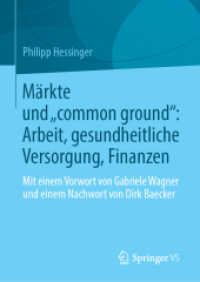 Märkte und „common ground': Arbeit, gesundheitliche Versorgung, Finanzen : Mit einem Vorwort von Gabriele Wagner und einem Nachwort von Dirk Baecker