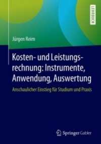 Kosten Und Leistungsrechnung : Instrumente, Anwendung, Auswertung; Anschaulicher Einstieg Fr Studium Und Praxis