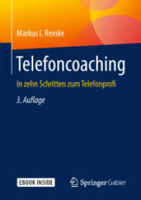 Telefoncoaching, m. 1 Buch, m. 1 E-Book : In zehn Schritten zum Telefonprofi. E-Book inside （3. Aufl. 2018. xiv, 138 S. XIV, 138 S. 13 Abb. Book + eBook. 210 mm）