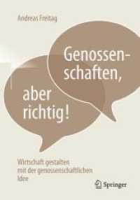 Genossenschaften, Aber Richtig! : Wirtschaft Gestalten Mit Der Genossenschaftlichen Idee