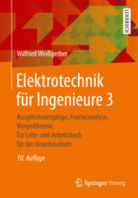 Elektrotechnik für Ingenieure 3 : Ausgleichsvorgänge, Fourieranalyse, Vierpoltheorie. Ein Lehr- und Arbeitsbuch für das Grundstudium （10TH）