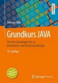 Grundkurs JAVA : Von den Grundlagen bis zu Datenbank- und Netzanwendungen (Springer-Lehrbuch) （10. Aufl. 2018. XII, 647 S. 127 SW-Abb. 240 mm）