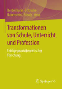 Transformationen von Schule, Unterricht und Profession : Erträge praxistheoretischer Forschung