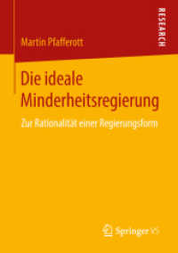 Die ideale Minderheitsregierung : Zur Rationalität einer Regierungsform （1. Aufl. 2018）