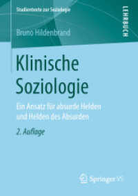 Klinische Soziologie : Ein Ansatz für absurde Helden und Helden des Absurden (Studientexte zur Soziologie) （2ND）