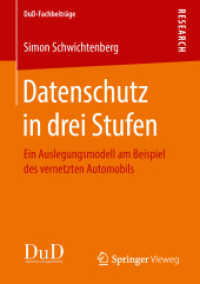 Datenschutz in drei Stufen : Ein Auslegungsmodell am Beispiel des vernetzten Automobils (Dud-fachbeiträge) （1. Aufl. 2018）