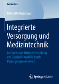 Integrierte Versorgung und Medizintechnik : Leitfaden zur Weiterentwicklung des Geschäftsmodells durch Versorgungsinnovation (Bestmasters)