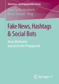 Fake News, Hashtags & Social Bots : Neue Methoden populistischer Propaganda (Aktivismus- und Propagandaforschung)