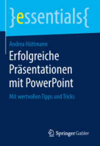 Erfolgreiche Präsentationen mit PowerPoint : Mit wertvollen Tipps und Tricks (essentials) （1. Aufl. 2018）