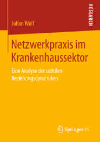 Netzwerkpraxis im Krankenhaussektor : Eine Analyse der subtilen Beziehungsdynamiken （1. Aufl. 2018）