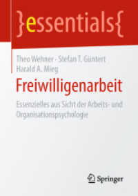Freiwilligenarbeit : Essenzielles aus Sicht der Arbeits- und Organisationspsychologie (essentials) （1. Aufl. 2018）