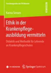 Ethik in der Krankenpflegeausbildung vermitteln : Didaktik und Methodik für Lehrende an Krankenpflegeschulen (Forschungsreihe der Fh Münster)