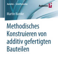 Methodisches Konstruieren von additiv gefertigten Bauteilen (Autouni - Schriftenreihe) （1. Aufl. 2018）
