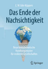 Das Ende der Nachsichtigkeit : Neue biokybernetische Handlungsmuster für resiliente Gesellschaften （1. Aufl. 2018）