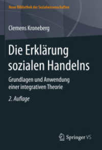 Die Erklärung sozialen Handelns; . : Grundlagen und Anwendung einer integrativen Theorie (Neue Bibliothek der Sozialwissenschaften) （2. Aufl. 2026. 330 S. Etwa 330 S. 210 mm）