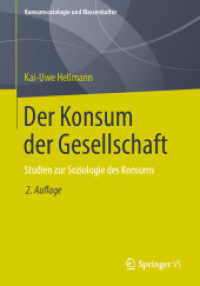 Der Konsum der Gesellschaft : Studien zur Soziologie des Konsums (Konsumsoziologie und Massenkultur) （2ND）