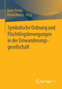 Symbolische Ordnung und Flüchtlingsbewegungen in der Einwanderungsgesellschaft （1. Aufl. 2019）