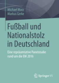 Fußball und Nationalstolz in Deutschland : Eine repräsentative Panelstudie rund um die EM 2016 （1. Aufl. 2019）
