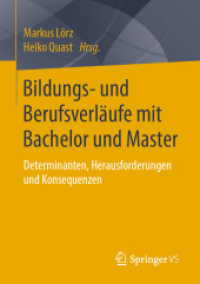 Bildungs- und Berufsverläufe mit Bachelor und Master : Determinanten, Herausforderungen und Konsequenzen （1. Aufl. 2019）
