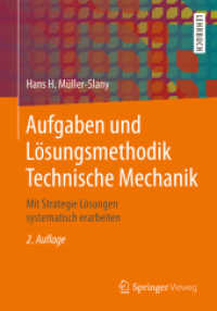 Aufgaben und Lösungsmethodik Technische Mechanik : Mit Strategie Lösungen systematisch erarbeiten （2ND）