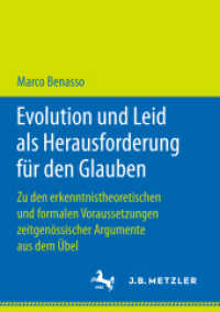 Evolution und Leid als Herausforderung für den Glauben : Zu den erkenntnistheoretischen und formalen Voraussetzungen zeitgenössischer Argumente aus dem Übel （1. Aufl. 2018）