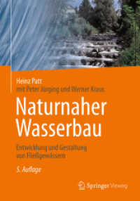 Naturnaher Wasserbau : Entwicklung und Gestaltung von Fließgewässern （5. Aufl. 2018. xvii, 472 S. XVII, 472 S. 240 Abb., 90 Abb. in Farbe. 2）