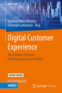 Digital Customer Experience, m. 1 Buch, m. 1 E-Book : Mit digitalen Diensten Kunden gewinnen und halten. Mit E-Book (Edition HMD) （1. Aufl. 2019. 2018. xxvi, 298 S. XXVI, 298 S. 56 Abb., 36 Abb. in Far）