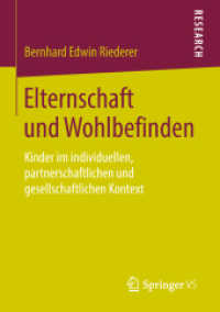 Elternschaft und Wohlbefinden : Kinder im individuellen, partnerschaftlichen und gesellschaftlichen Kontext （1. Aufl. 2018）