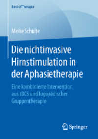 Die nichtinvasive Hirnstimulation in der Aphasietherapie : Eine kombinierte Intervention aus tDCS und logopädischer Gruppentherapie (Best of Therapie) （1. Aufl. 2018）