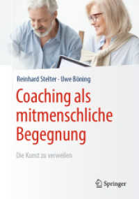 Coaching als mitmenschliche Begegnung : Die Kunst zu verweilen （1. Aufl. 2019）