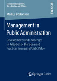 Management in Public Administration : Developments and Challenges in Adaption of Management Practices Increasing Public Value (Sustainable Management, Wertschöpfung und Effizienz)