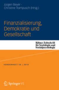 Finanzialisierung, Demokratie und Gesellschaft (Kölner Zeitschrift für Soziologie und Sozialpsychologie Sonderhefte)
