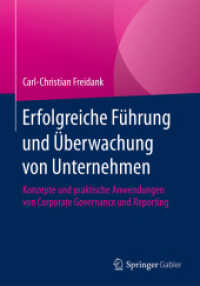 Erfolgreiche Führung und Überwachung von Unternehmen : Konzepte und praktische Anwendungen von Corporate Governance und Reporting （1. Aufl. 2019）