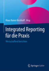 Integrated Reporting für die Praxis : Wertschaffend berichten （1. Aufl. 2019）