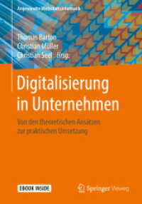 Digitalisierung in Unternehmen, m. 1 Buch, m. 1 E-Book : Von den theoretischen Ansätzen zur praktischen Umsetzung. E-Book inside (Angewandte Wirtschaftsinformatik) （2018. xx, 305 S. XX, 305 S. 91 Abb. Book + eBook. 240 mm）