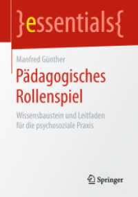 Pädagogisches Rollenspiel : Wissensbaustein und Leitfaden für die psychosoziale Praxis (essentials) （2019. vii, 48 S. VII, 48 S. 210 mm）