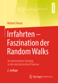 Irrfahrten - Faszination der Random Walks : Ein elementarer Einstieg in die stochastischen Prozesse （2. Aufl. 2018. viii, 235 S. VIII, 235 S. 97 Abb. 240 mm）